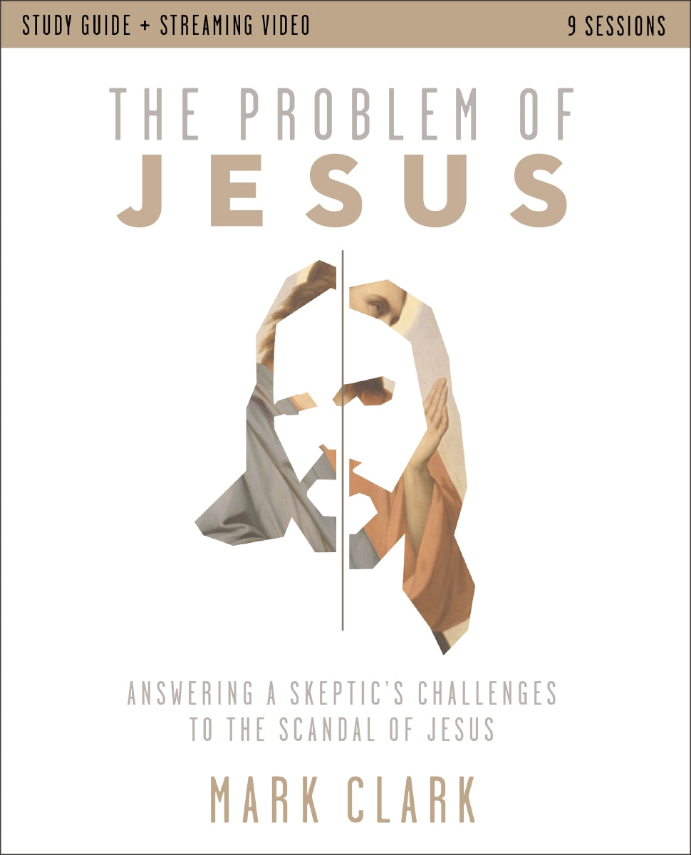The Problem of Jesus Study Guide plus Streaming Video: Answering a Ske ...