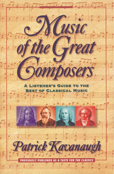 Music Of The Great Composers: A Listener's Guide To The Best Of Classi ...