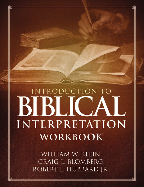 Introduction To Biblical Interpretation Workbook: Study Questions, Pra ...