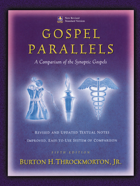 Gospel Parallels, NRSV Edition: A Comparison of the Synoptic