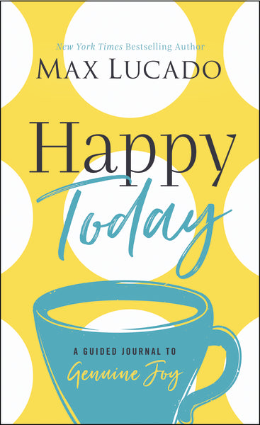 Happy Today: A Guided Journal to Genuine Joy (A Devotional Journal
