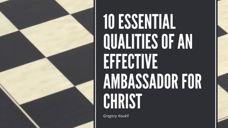10 Essential Qualities of an Effective Ambassador for Christ