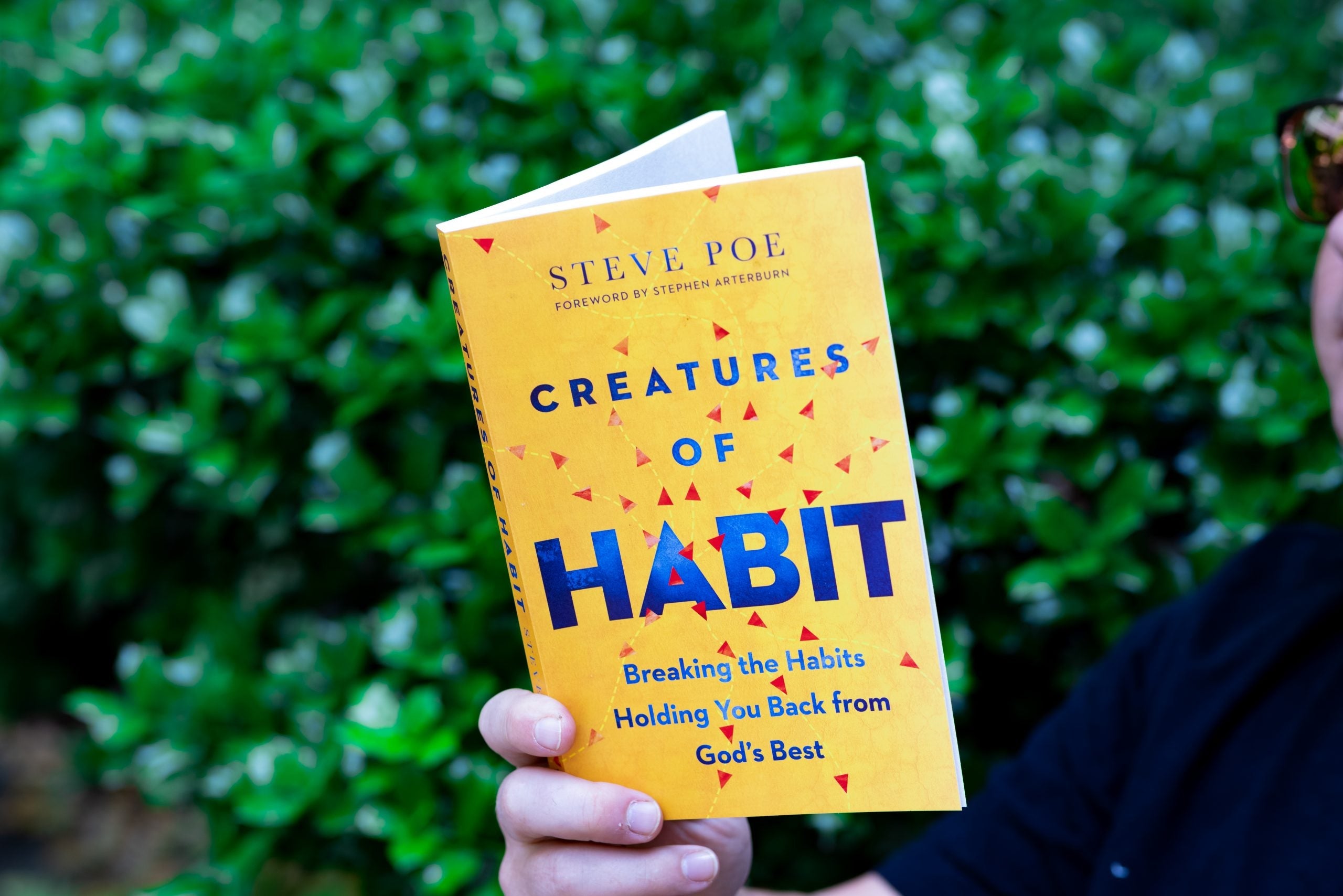 Creatures of Habit: Breaking the Habits Holding You Back from God's Best by Steve Poe