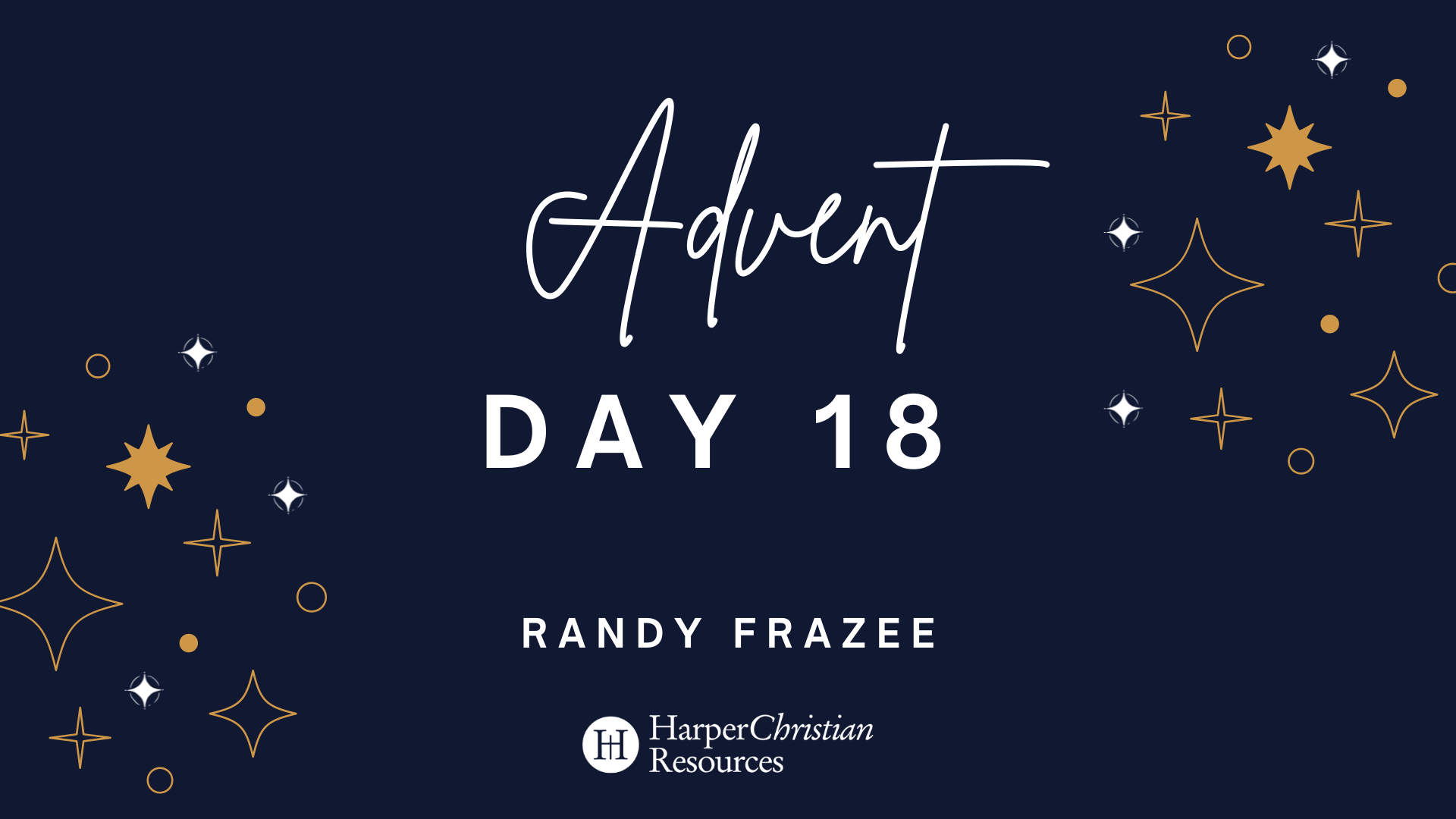 Advent Day 18: A message from Randy Frazee