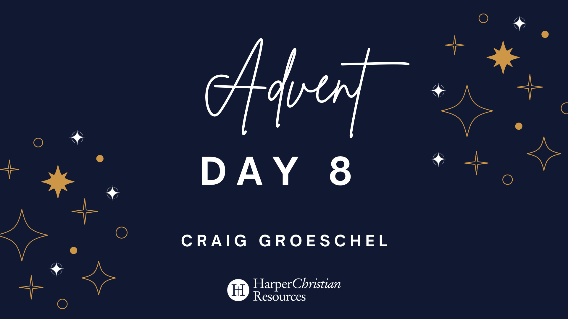 Advent Day 8: A message from Craig Groeschel