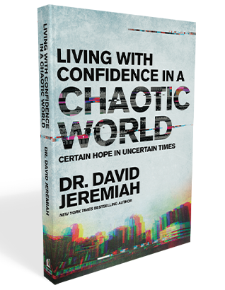 Living with Confidence in a Chaotic World: Certain Hope In Uncertain Times | David Jeremiah
