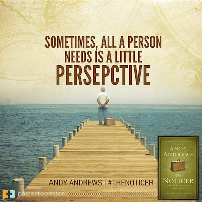 The Noticer – Sometimes, All A Person Needs Is A Little Perspective