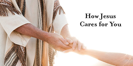 How Jesus Cares for You | Max Lucado