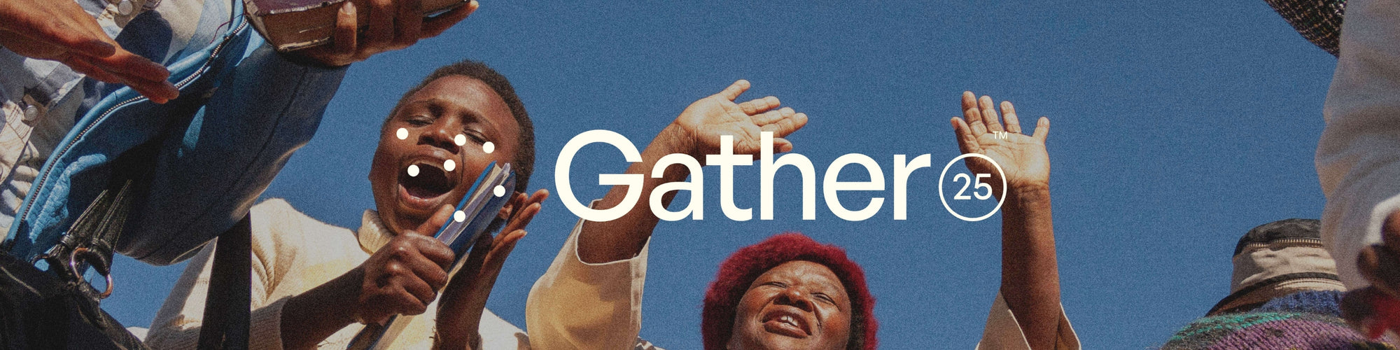 Gather25