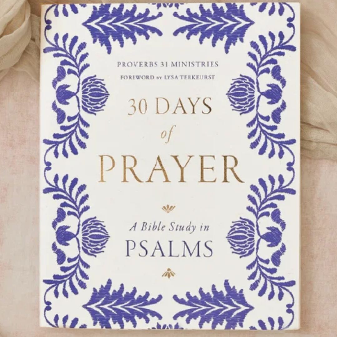 30 Days of Prayer: A Bible Study in Psalms