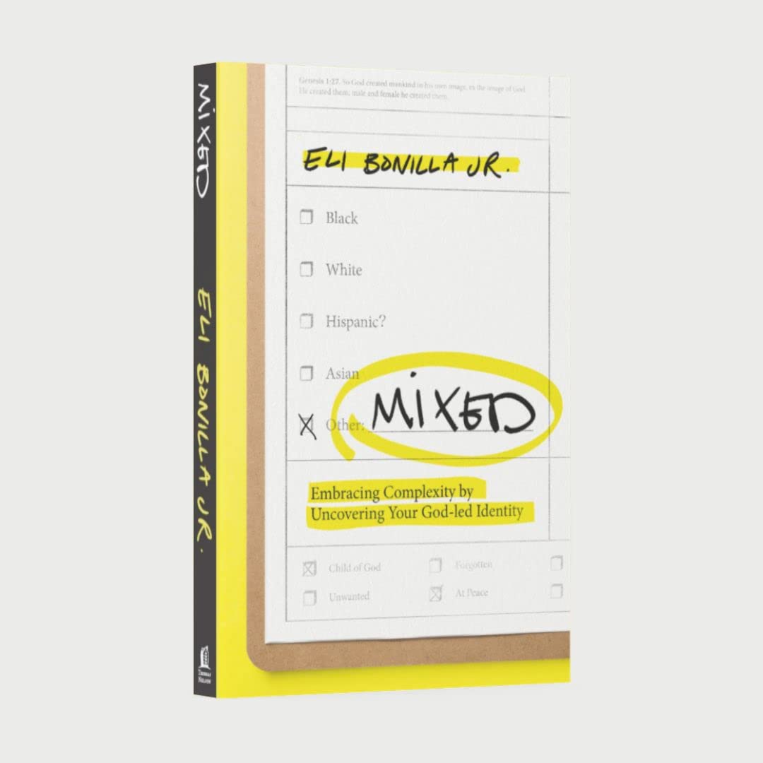 Mixed: Embracing Complexity by Uncovering Your God-led Identity