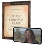 When Strivings Cease Book and Bible Study Guide plus Streaming Video Bundle