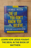 The Lie You Don't Know You Believe Bible Study Guide plus Streaming Video: How Jesus Fought the Devil in the Book of Matthew