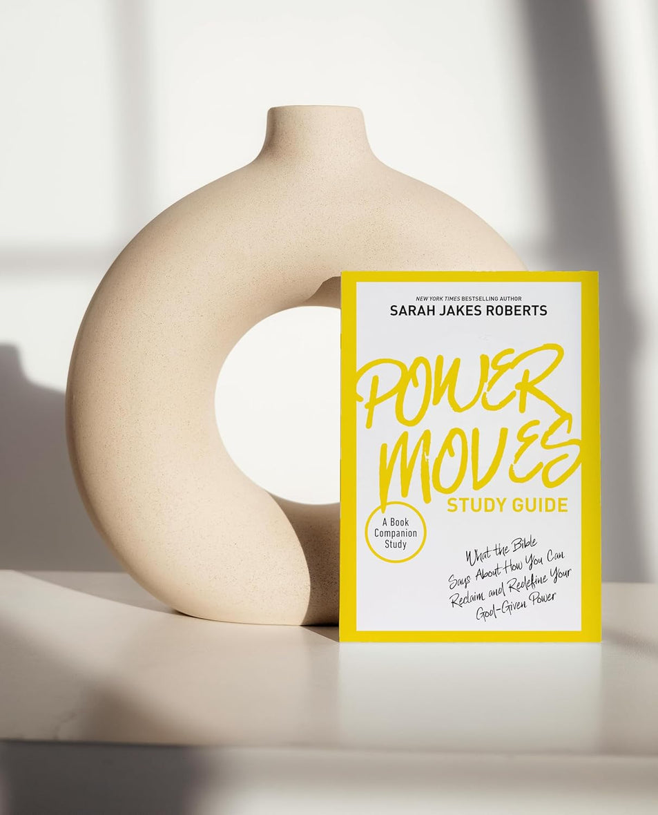 Power Moves Study Guide: What the Bible Says About How You Can Reclaim and Redefine Your God-Given Power