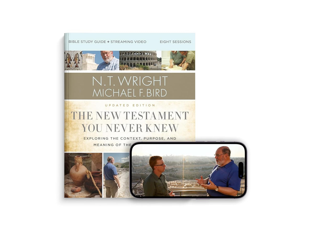 The New Testament You Never Knew Bible Study Guide plus Streaming Video, Updated Edition: Exploring the Context, Purpose, and Meaning of the Story of God