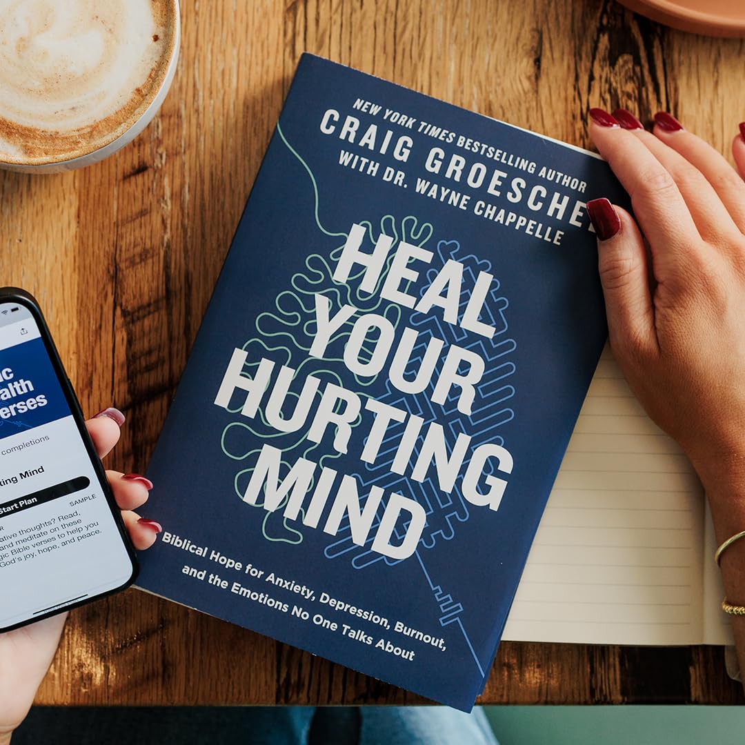 Heal Your Hurting Mind: Biblical Hope for Anxiety, Depression, Burnout, and the Emotions No One Talks About