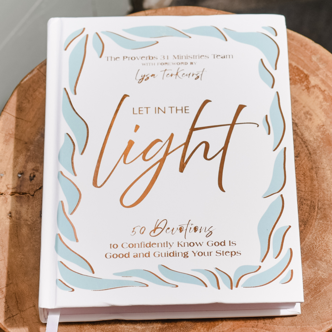 Let In the Light: 50 Devotions to Confidently Know God Is Good and Guiding Your Steps