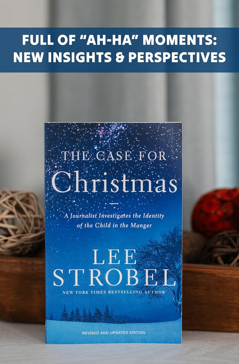 The Case for Christmas: A Journalist Investigates the Identity of the Child in the Manger