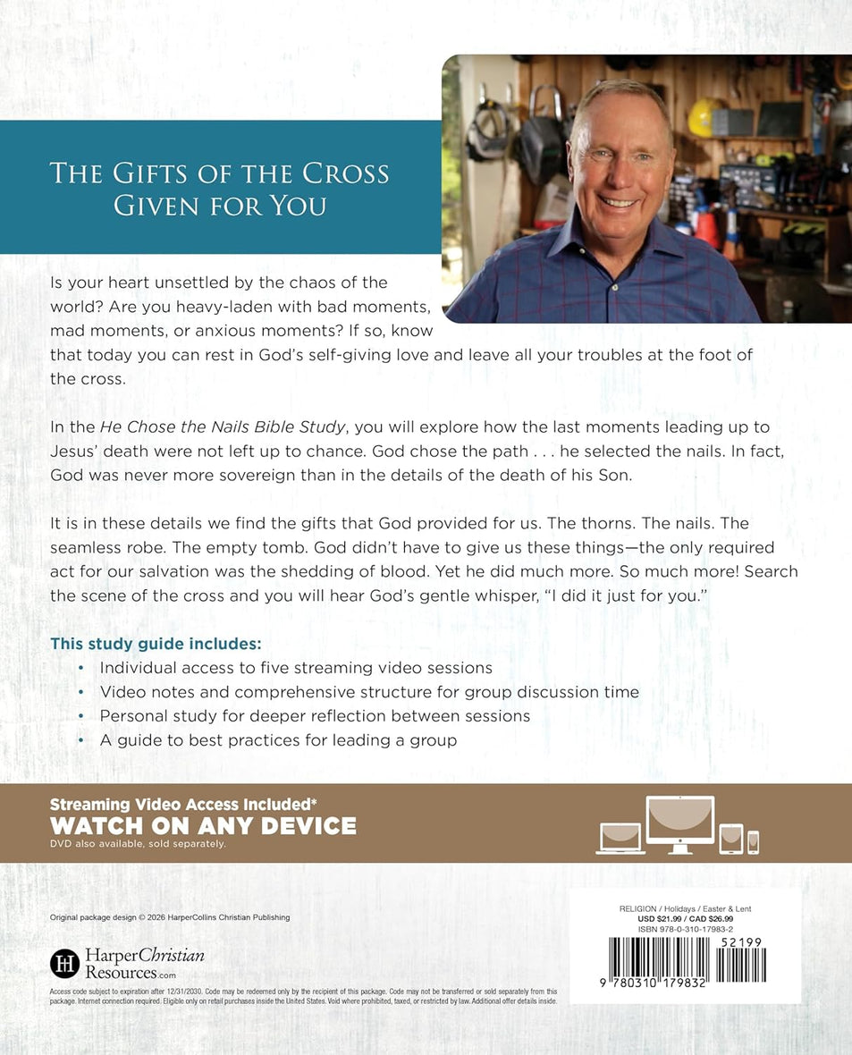 He Chose the Nails Bible Study Guide + Streaming Video, Updated Edition: What God Did to Win Your Heart