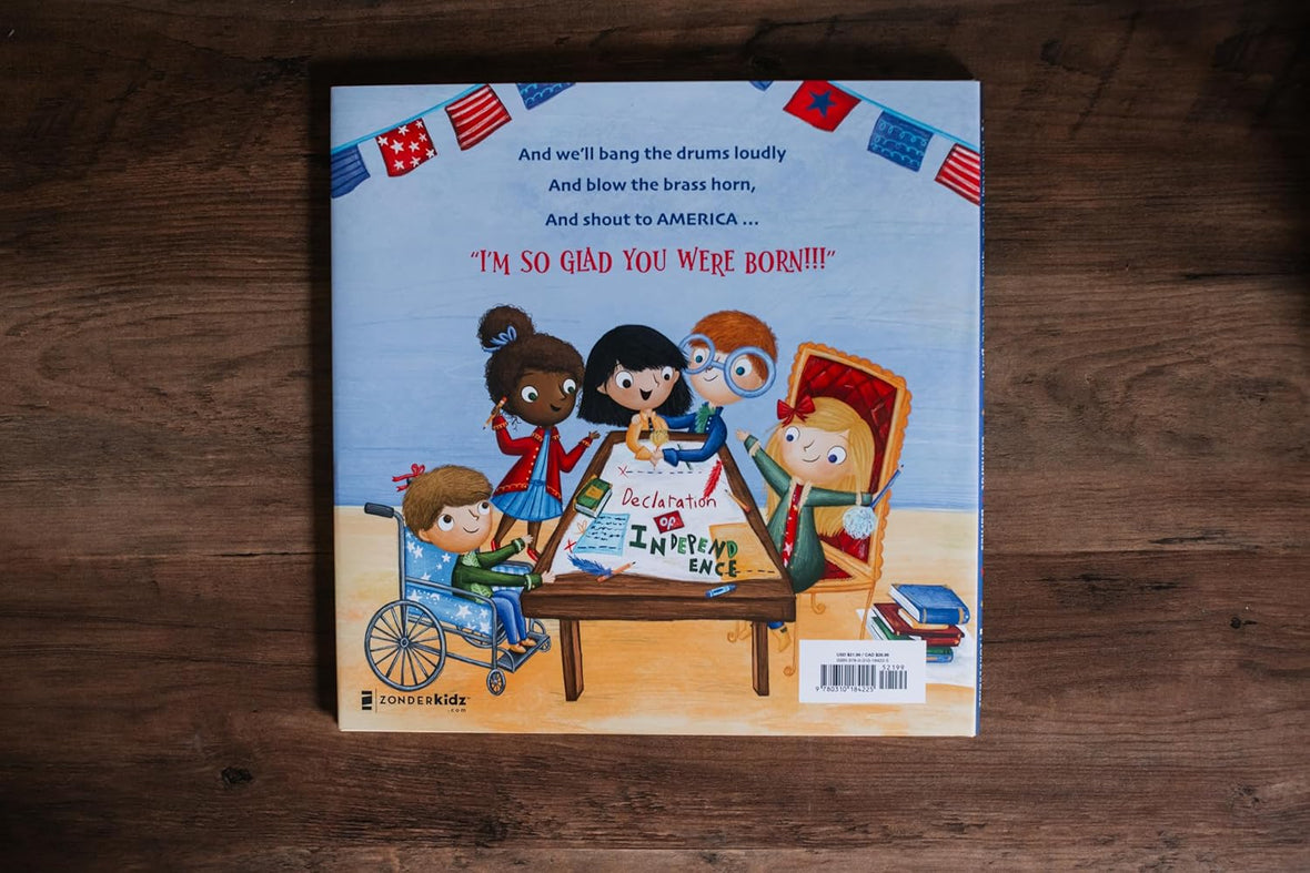 America, I'm So Glad You Were Born: Celebrating the Country We Love