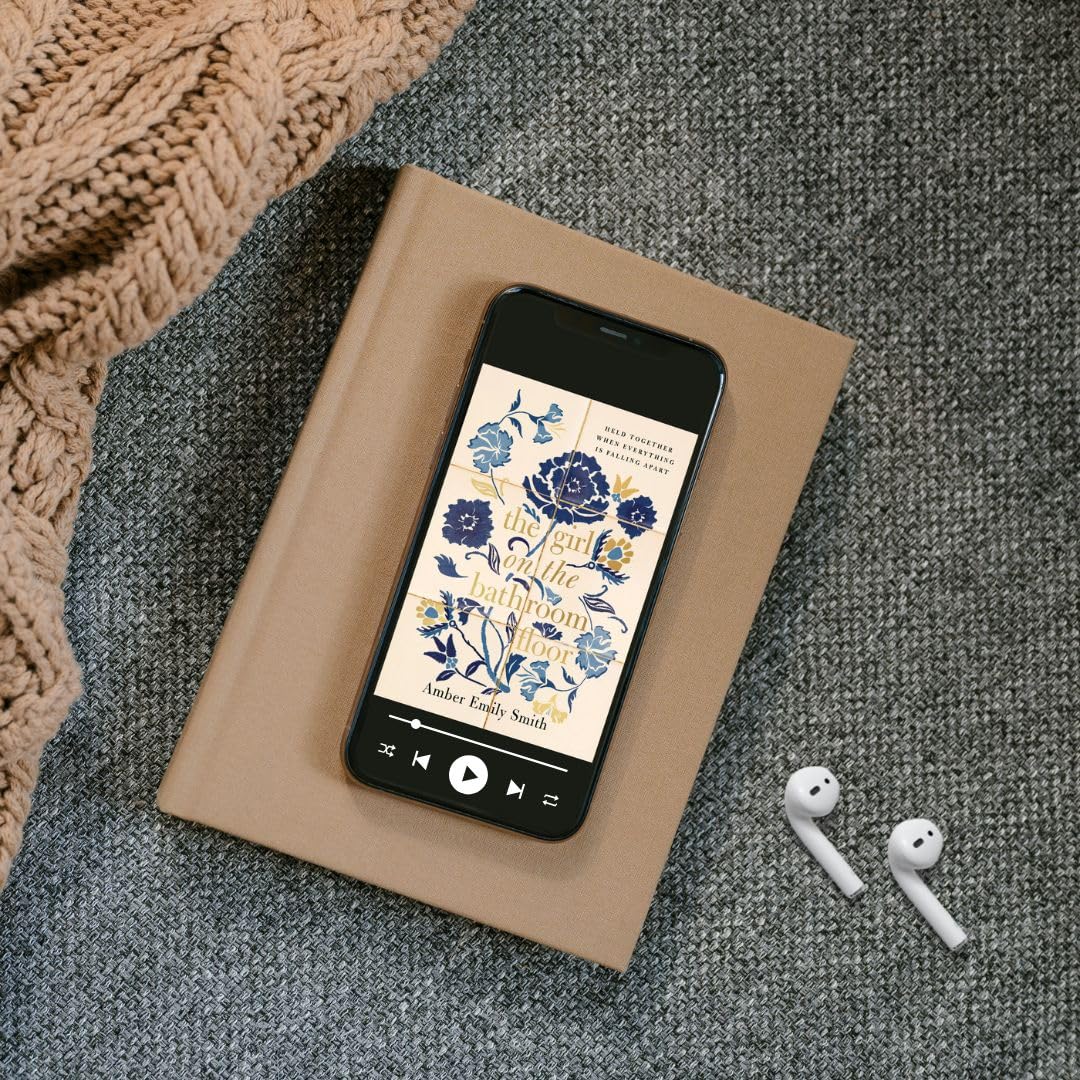 The Girl on the Bathroom Floor: Held Together When Everything is Falling Apart