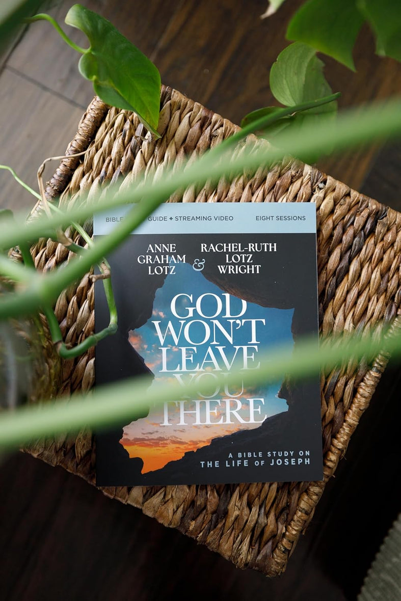 God Won't Leave You There Bible Study Guide plus Streaming Video: A Bible Study on the Life of Joseph