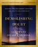 Demolishing Doubt Bible Study Guide plus Streaming Video: Discover How Your Deepest Questions Can Lead to Life-Giving Faith