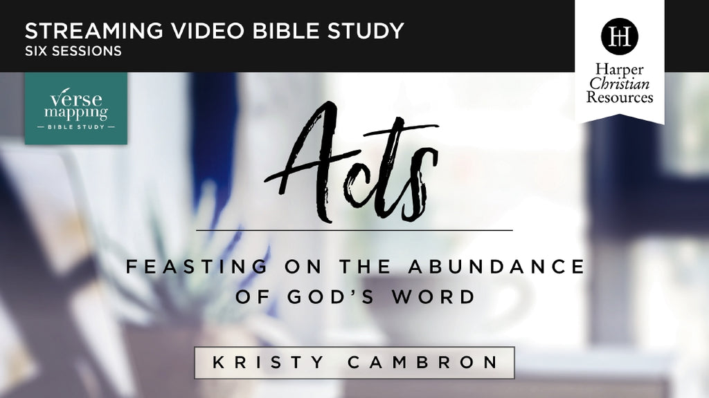 Verse Mapping Acts Video Bible Study by Kristy Cambron – ChurchSource