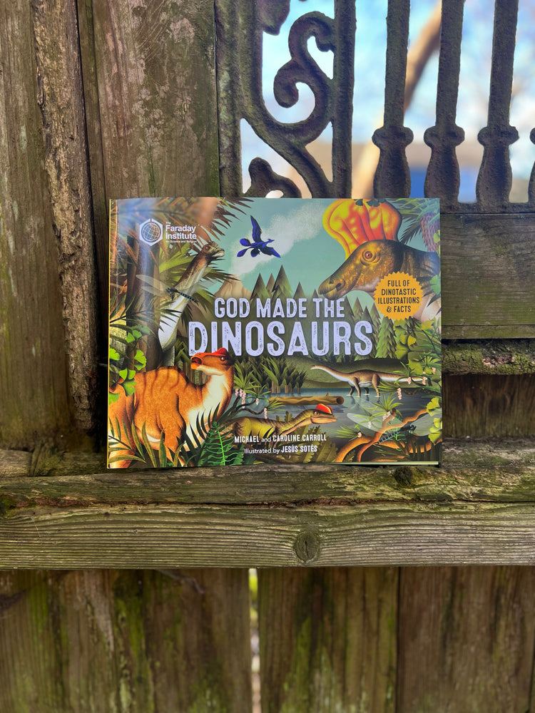 God Made the Dinosaurs: Full of Dinotastic Illustrations and Facts