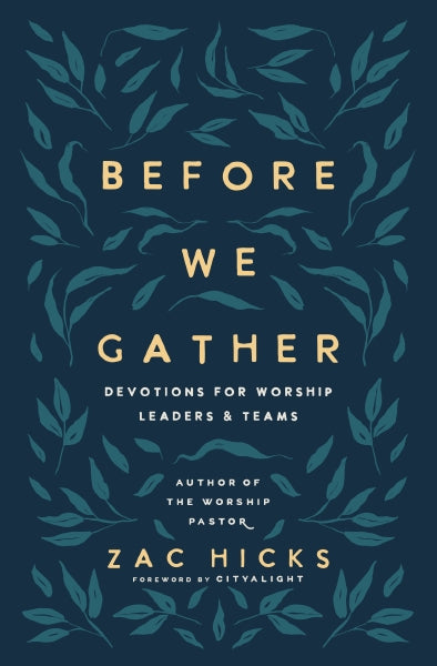 Before We Gather: Devotions for Worship Leaders and Teams