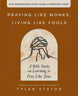 Praying Like Monks, Living Like Fools Book and Bible Study Guide Bundle