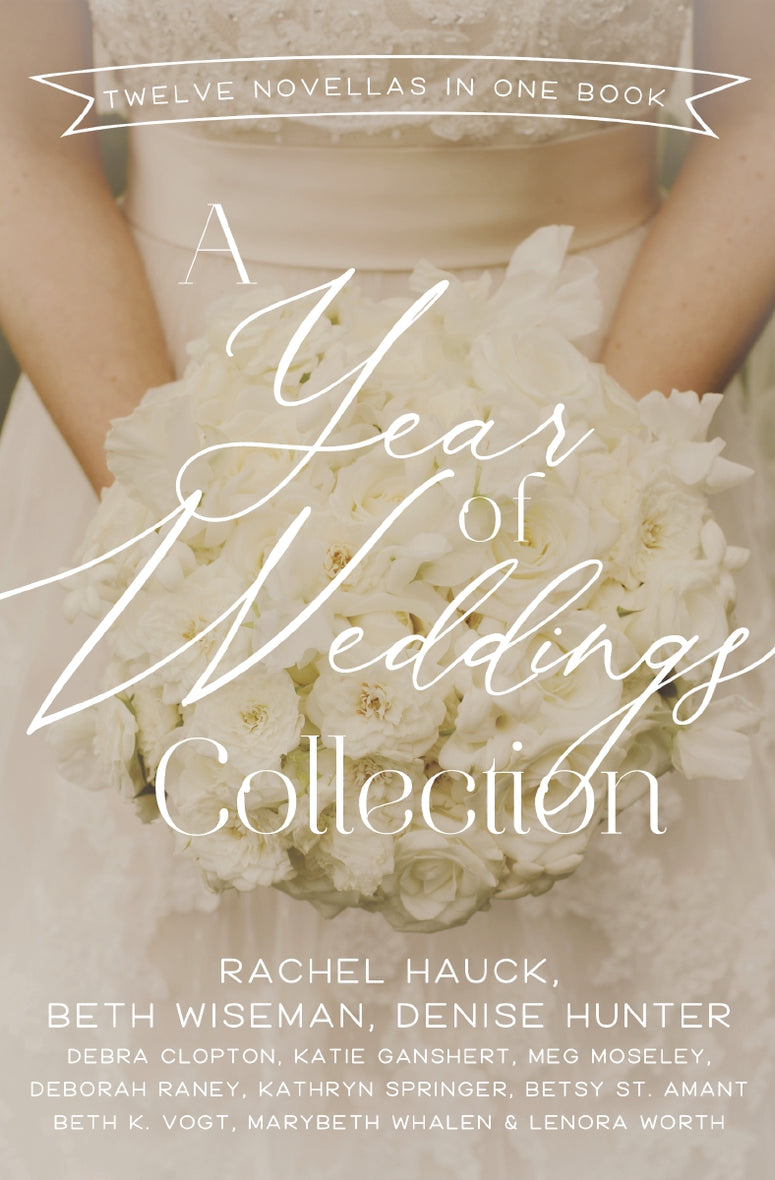 the wedding chapel rachel hauck A Year of Weddings: Twelve Love Stories – ChurchSource