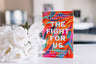 The Fight for Us: Overcome What Divides to Build a Marriage That Thrives