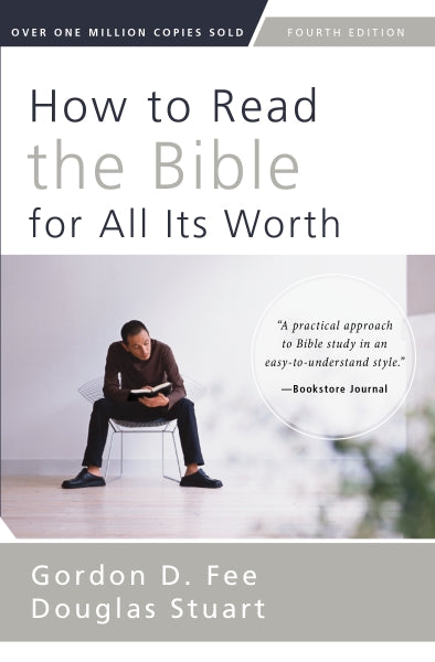 How to Read the Bible for All Its Worth How to Read the Bible for All Its Worth