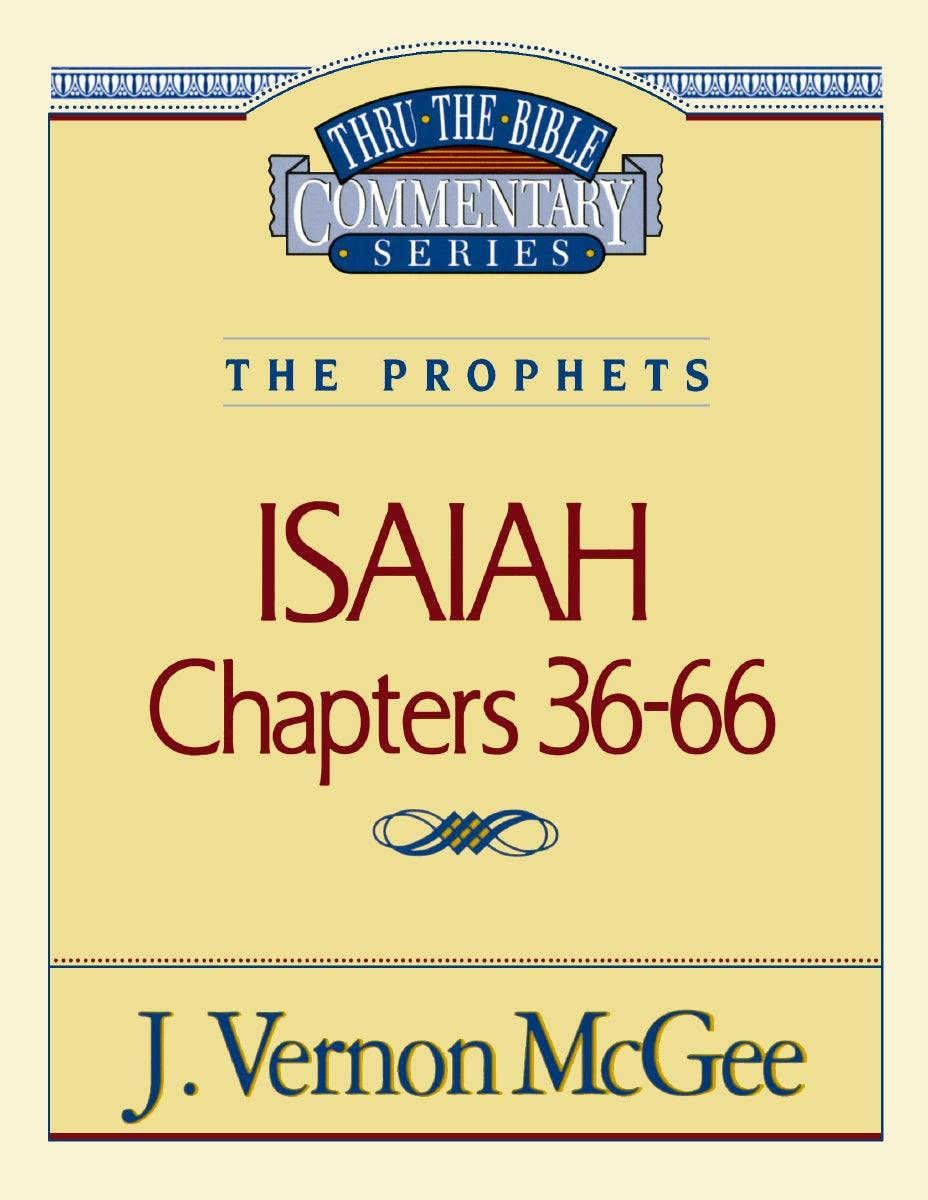 Thru the Bible Vol. 23: The Prophets (Isaiah 36-66) – ChurchSource