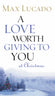 A Love Worth Giving To You at Christmas, Case of 200 Bundle