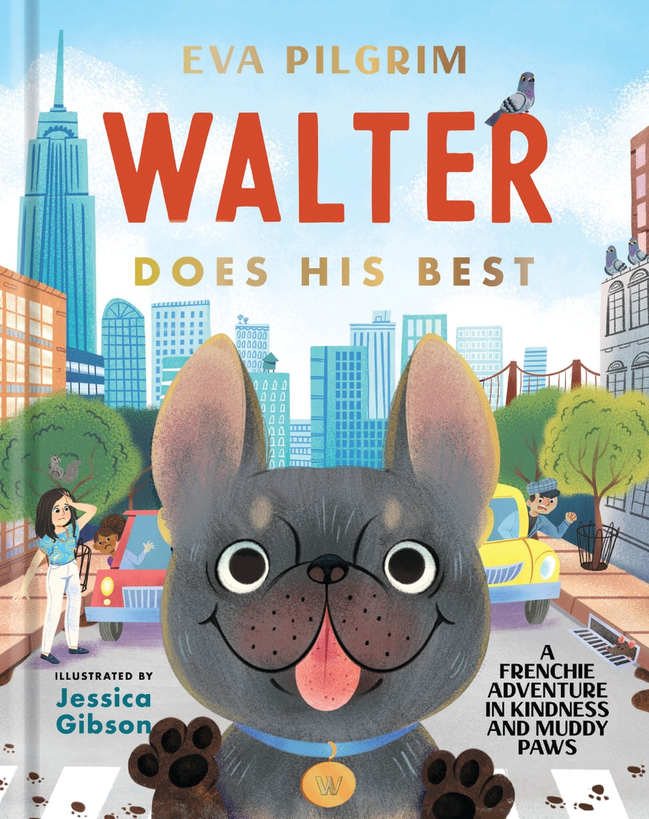 Walter Does His Best: A Frenchie Adventure in Kindness and Muddy Paws –  ChurchSource