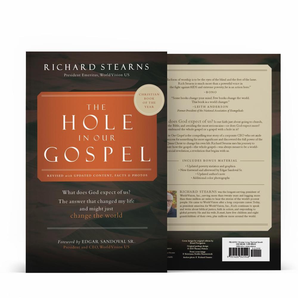 The Hole in Our Gospel 2025 Edition: What Does God Expect of Us? The Answer That Changed My Life and Might Just Change the World