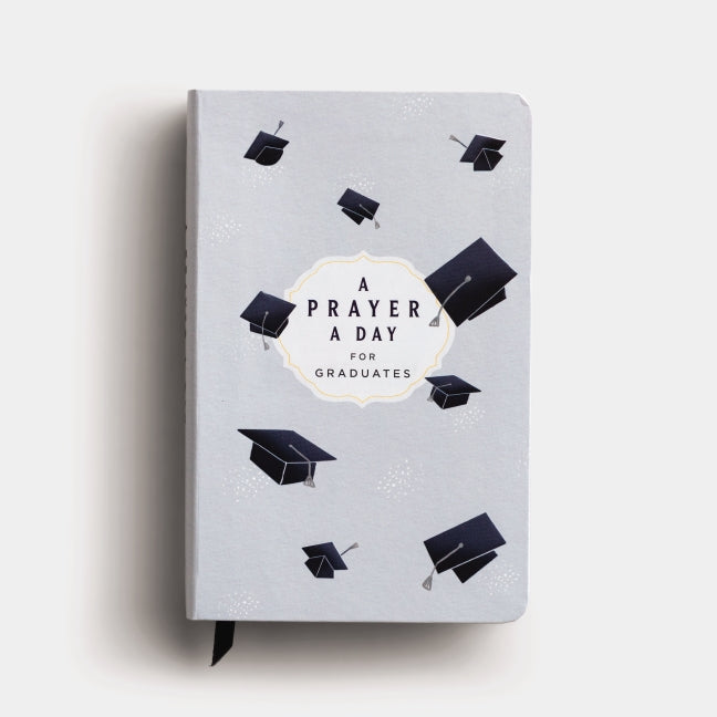 A Prayer a Day for Graduates: A Year of Wisdom and Guidance from God’s Word (A 365-Day Prayer Devotional) – The Perfect Christian Graduation Gift to Celebrate Your Grad