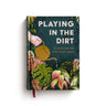 Playing in the Dirt: 90 Devos for Crazy Plant Ladies