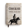 Come & See: Cowboy Devotions to Strengthen Your Ride with Christ