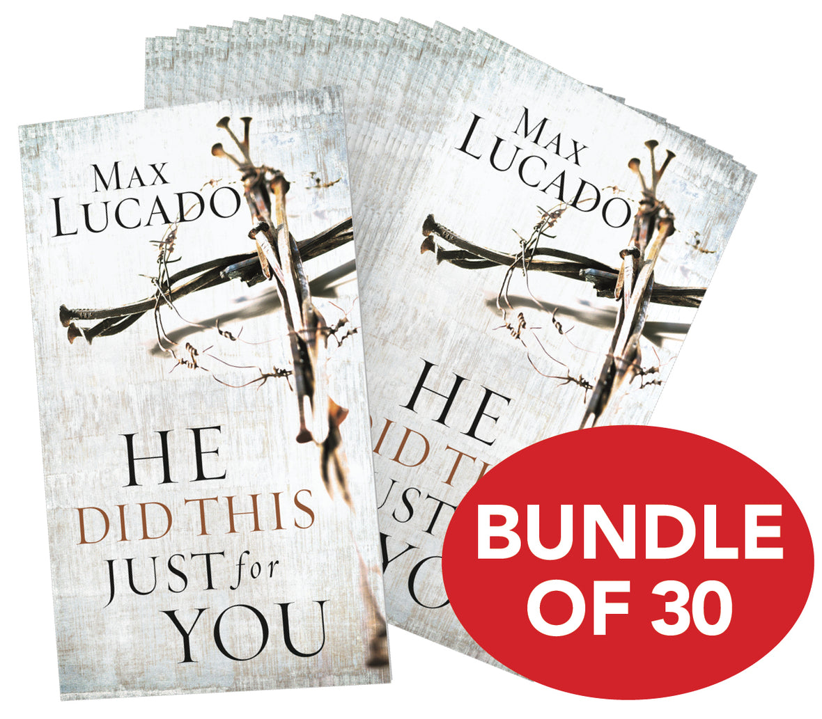 He Did This Just For You, Bundle of 30