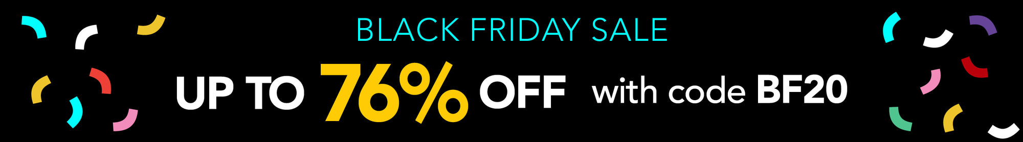 Black Friday Sale - Up to 76% Off with code BF20 plus 3x Reward Points on Kids' Products