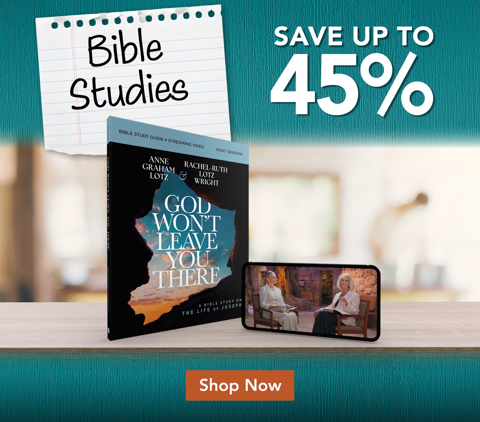 Promotional banner for Bible studies with a book cover, price tag, and 'Shop Now' button on a teal background. Bible Studies save up to 45% - Shop Now