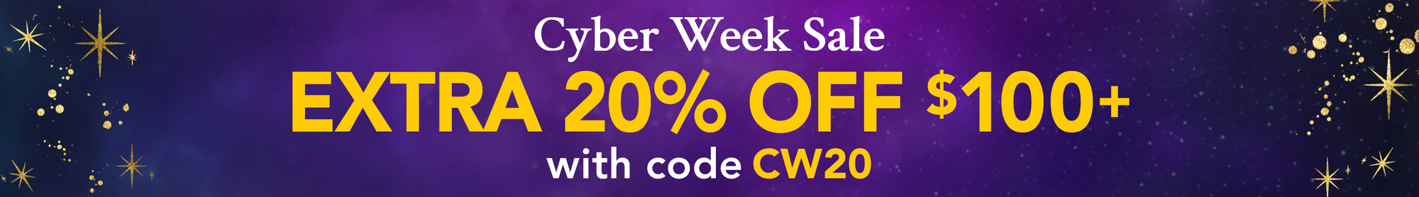 Cyber Week Sale - Extra 20% off $100+ with code CW20. Shop Now