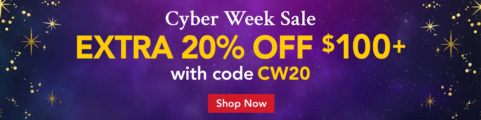 Cyber Week Sale - Extra 20% off $100+ with code CW20. Shop Now