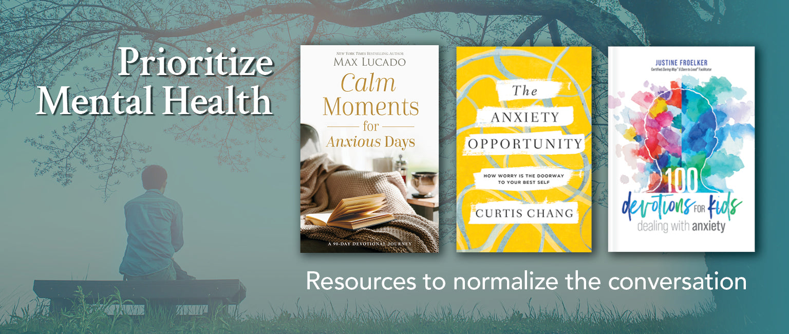 Prioritize Mental Health - Resources to normalize the conversation