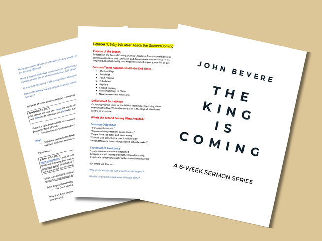 Three printed sermon booklet pages for John Bevere's 'The King Is Coming' 6-week sermon series, displayed on a solid beige background.