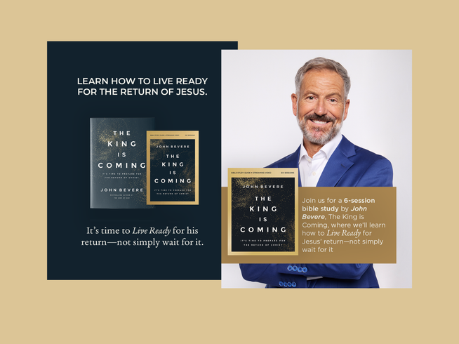 Promotional graphic for the book 'The King Is Coming' by John Bevere, featuring a dark navy text panel on the left and a portrait of John Bevere in a blue suit on the right, alongside a gold and navy book cover and a tan text box.