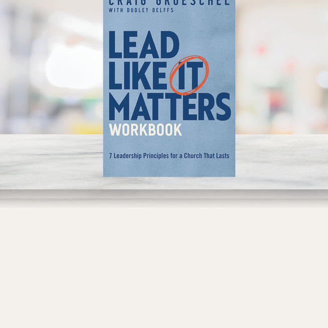 Craig Groeschel - Lead Like It Matters